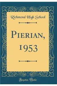 Pierian, 1953 (Classic Reprint)
