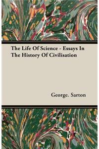 Life of Science - Essays in the History of Civilisation