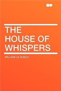 The House of Whispers