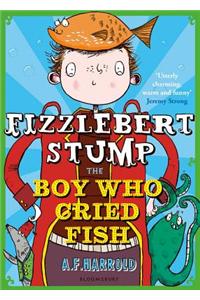 Fizzlebert Stump: The Boy Who Cried Fish