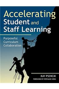 Accelerating Student and Staff Learning