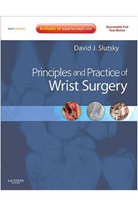 Principles and Practice of Wrist Surgery