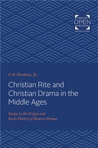 Christian Rite and Christian Drama in the Middle Ages
