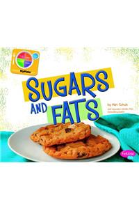 Sugars and Fats