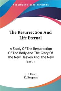 Resurrection And Life Eternal