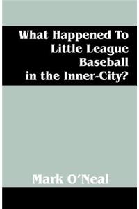 What Happened to Little League Baseball in the Inner-City?