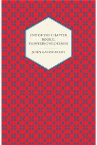 End of the Chapter - Book II - Flowering Wilderness