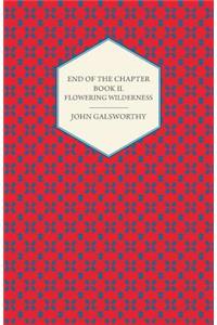 End of the Chapter - Book II - Flowering Wilderness