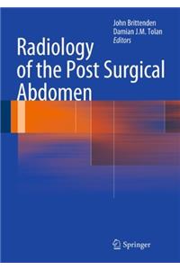 Radiology of the Post Surgical Abdomen