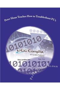 Peter Sloan Teaches How to Troubleshoot PC's