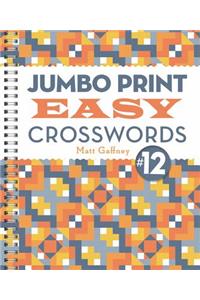 Jumbo Print Easy Crosswords #12