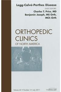 Perthes Disease, an Issue of Orthopedic Clinics