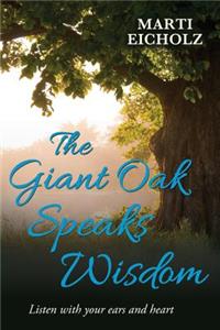 Giant Oak Speaks Wisdom