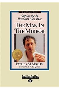 The Man in the Mirror: Solving the 24 Problems Men Face