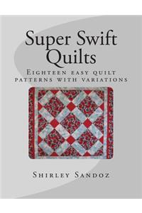 Super Swift Quilts