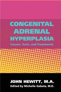 Congenital Adrenal Hyperplasia