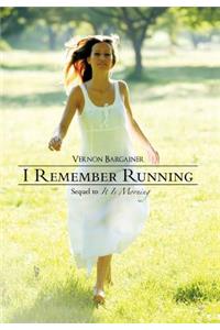 I Remember Running