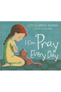 I Can Pray Every Day