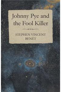 Johnny Pye and the Fool Killer