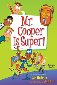 My Weirdest School #1: Mr. Cooper Is Super! Lib/E: Library Edition