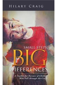 Small Steps, Big Differences