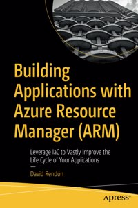 Building Applications with Azure Resource Manager (Arm)