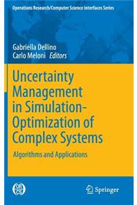 Uncertainty Management in Simulation-Optimization of Complex Systems