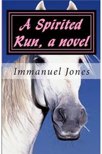 Spirited Run, a novel