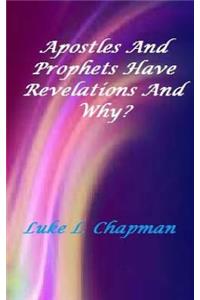 Apostles And Prophets Have Revelation And Why?