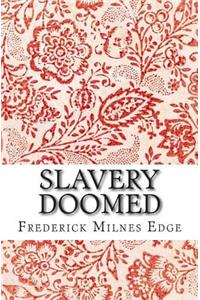 Slavery Doomed