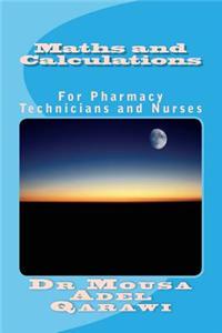 Maths and Calculations: For Pharmacy Technicians and Nurses