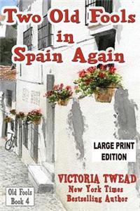 Two Old Fools in Spain Again (Large Print)