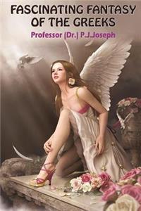 Fascinating Fantasy of the Greeks
