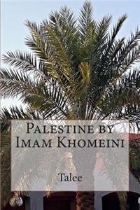 Palestine by Imam Khomeini