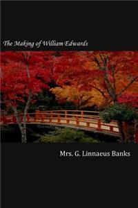 The Making of William Edwards