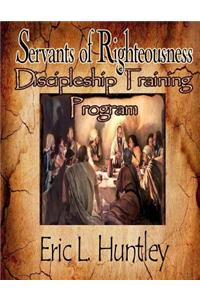 Servants of Righteousness Discipleship Training Program