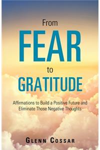 From Fear to Gratitude