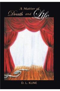 A Matter of Death and Life