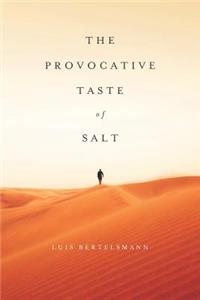 Provocative Taste of Salt