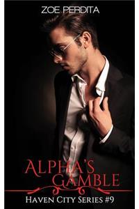 Alpha's Gamble (Haven City Series # 7)