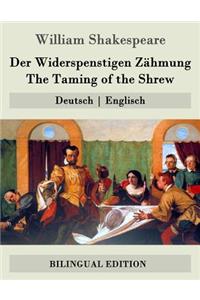 Der Widerspenstigen Zähmung / The Taming of the Shrew