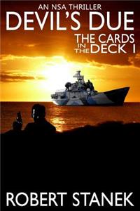 Devil's Due. the Cards in the Deck #1: An Nsa Thriller