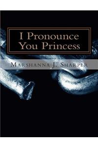 I Pronounce You Princess: Chronicles of Afasia