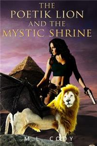 Poetik Lion and The Mystic Shrine