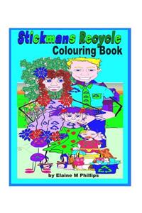 Stickmans Recycle Colouring Book: Let's Recyle with the Stickmans