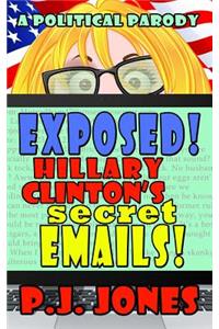 Exposed! Hillary Clinton's Secret Emails!