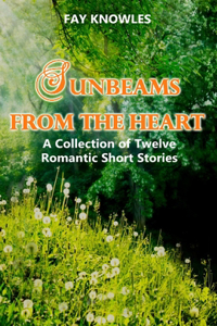 Sunbeams from the Heart