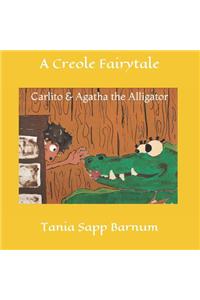 Carlito & Agatha the Alligator