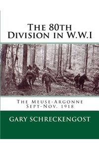 The 80th Division in Wwi: The Meuse-Argonne