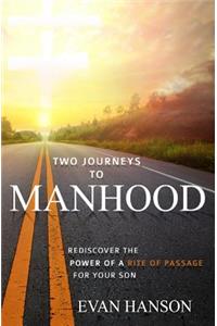 Two Journeys To Manhood